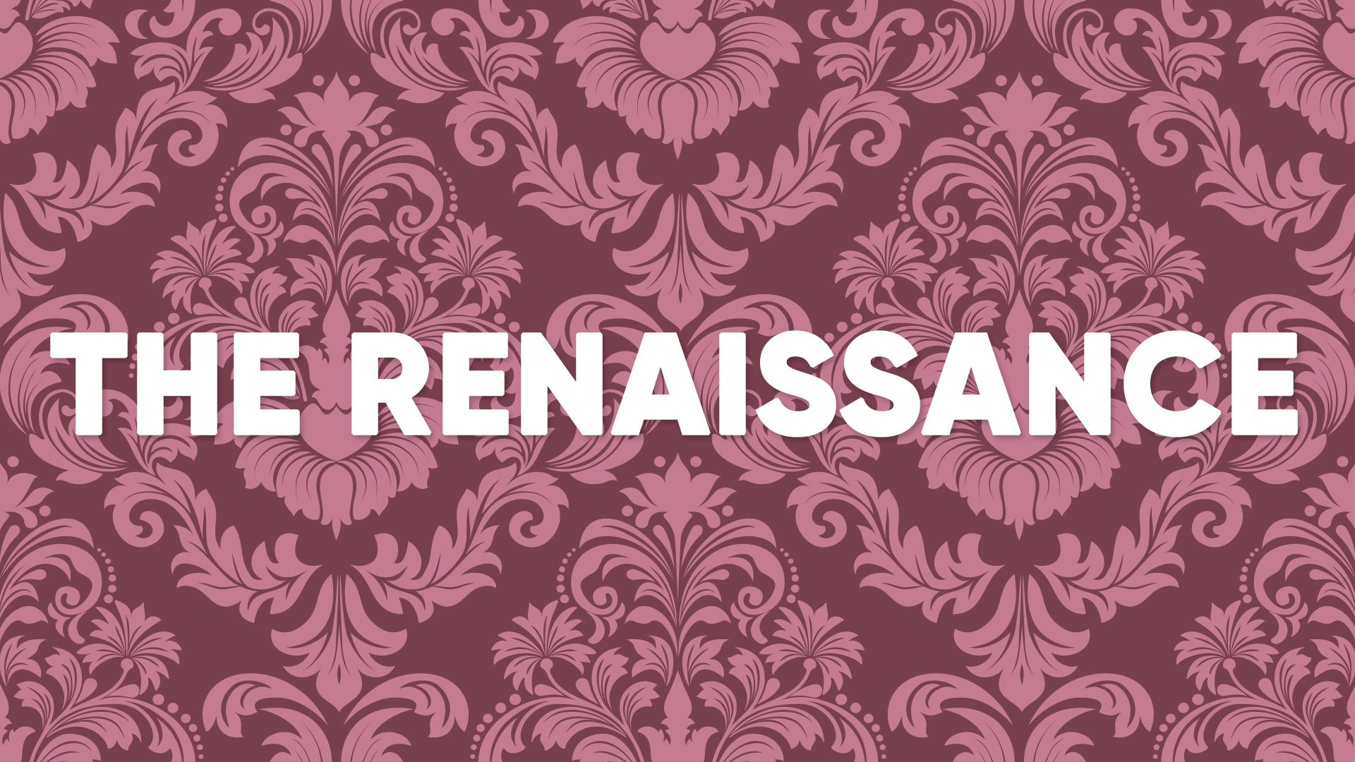 The renaissance